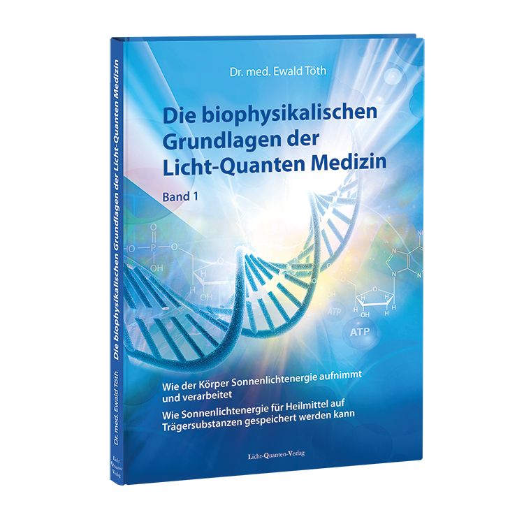 Buch - Die biophysikalischen Grundlagen der Licht-Quanten Medizin