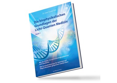 Buch - Die biophysikalischen Grundlagen der Licht-Quanten Medizin
